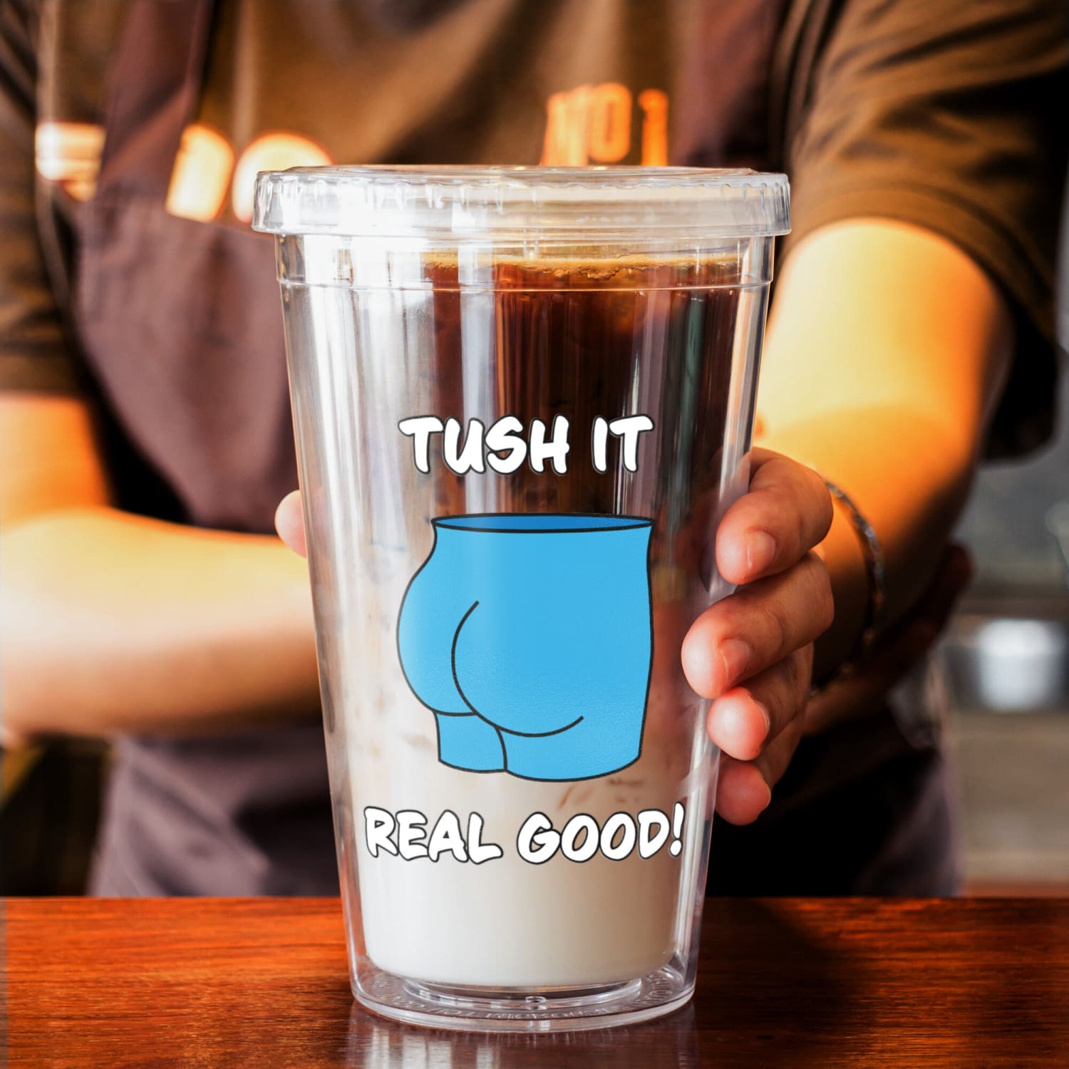 Tush It Real Good 16oz Acrylic Tumbler - Drinkware