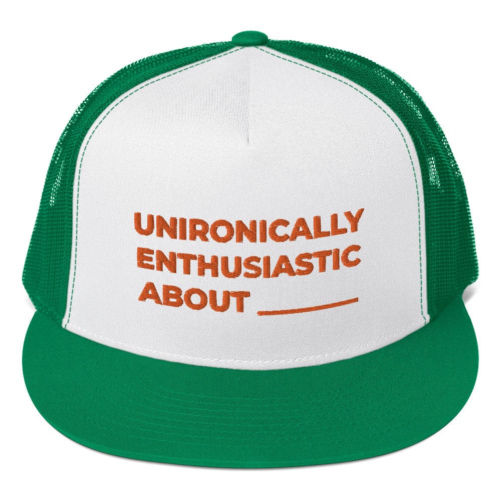 Unironically and stuff Trucker Hat