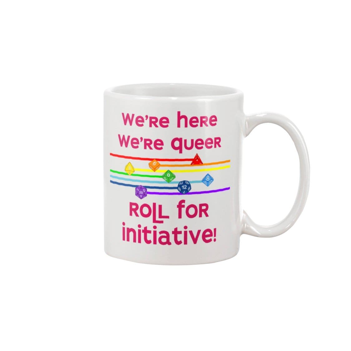 We’re Here We’re Queer Roll For Initiative 11oz Coffee Mug - White / 11OZ - Mugs