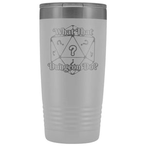 What That Dungeon Do Podcast Logo 20oz Vacuum Tumbler - White - Tumblers