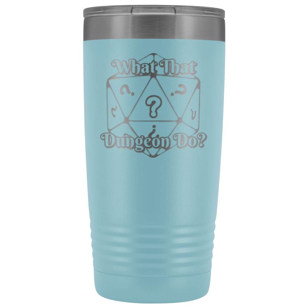 What That Dungeon Do Podcast Logo 20oz Vacuum Tumbler - Light Blue - Tumblers