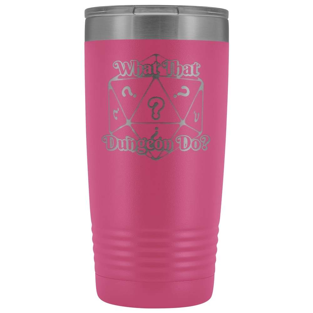 What That Dungeon Do Podcast Logo 20oz Vacuum Tumbler - Pink - Tumblers