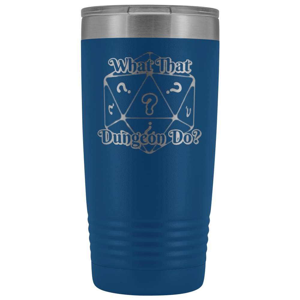 What That Dungeon Do Podcast Logo 20oz Vacuum Tumbler - Blue - Tumblers