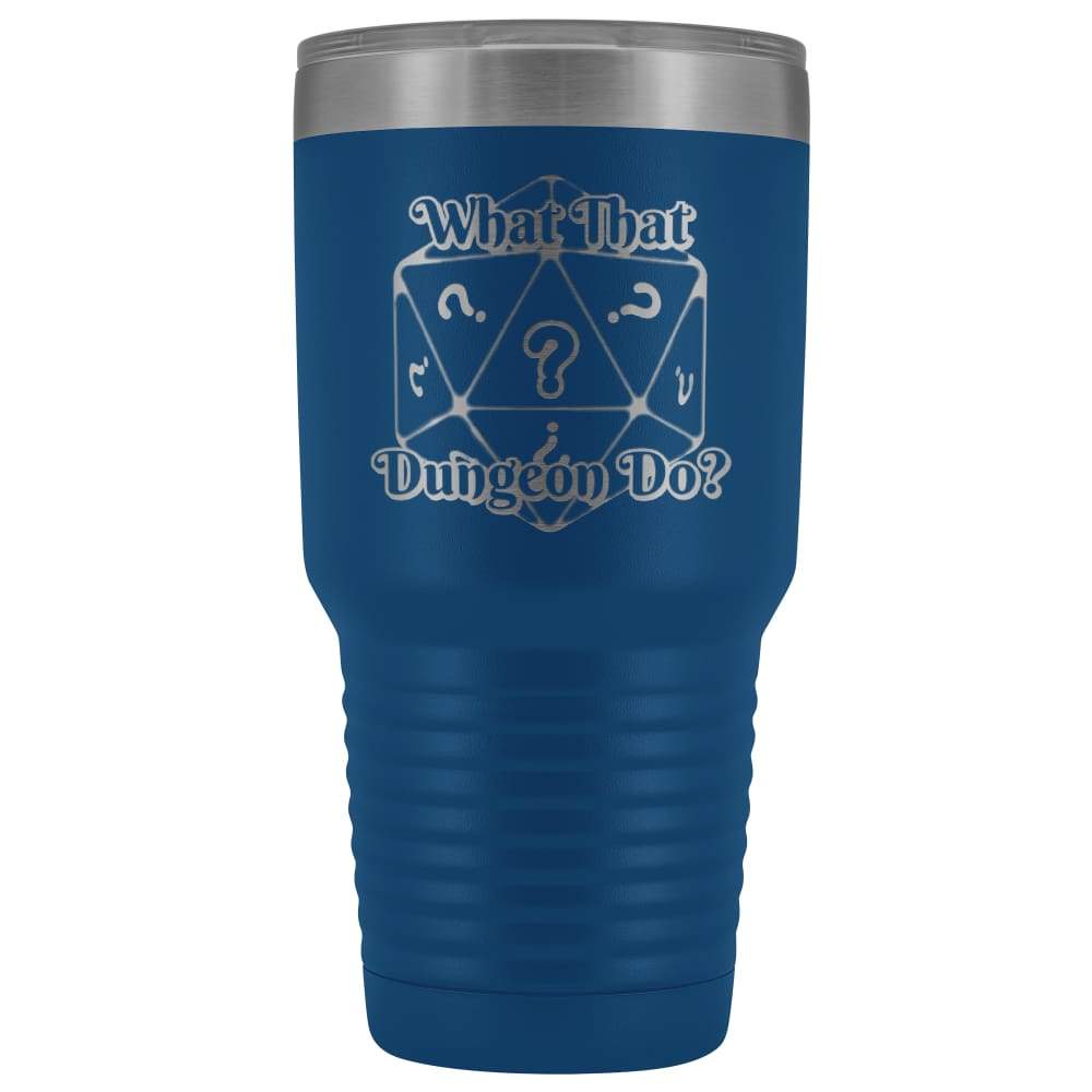 What That Dungeon Do Podcast Logo 30oz Vacuum Tumbler - Blue - Tumblers