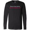 Whatever Doesn’t Kill Me Unisex Premium Long Sleeve Tee - Black / XS