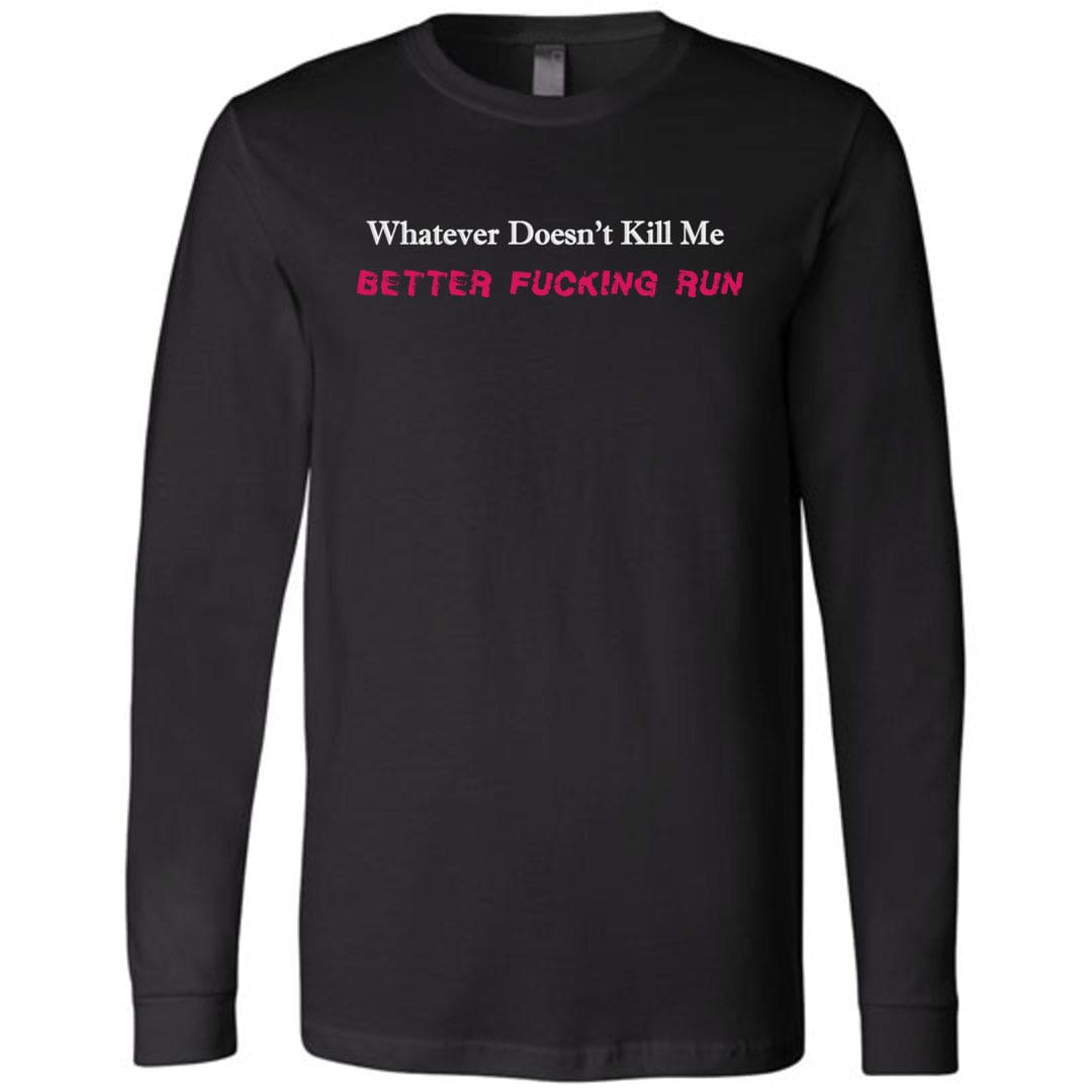 Whatever Doesn’t Kill Me Unisex Premium Long Sleeve Tee - Black / XS