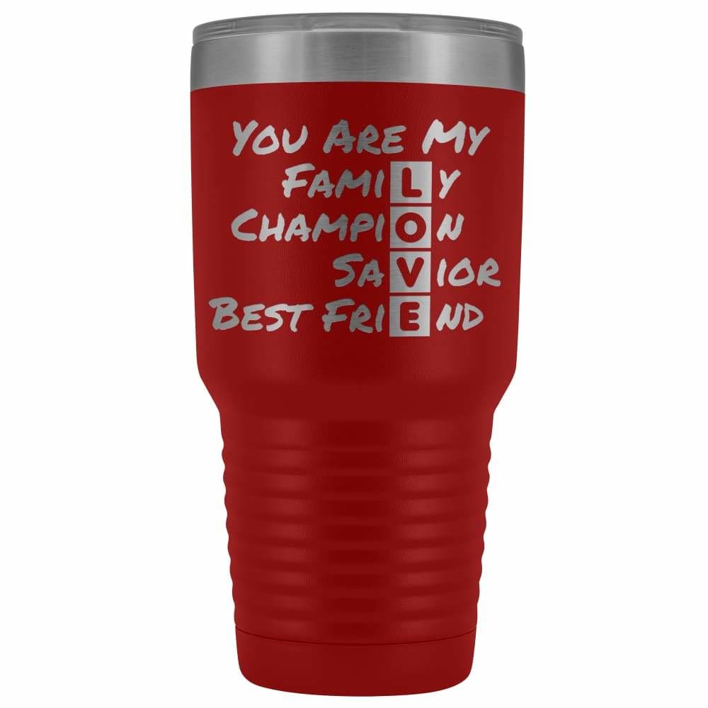 You Are My LOVE 30oz Vacuum Tumbler - Red - NOT FOR SALE