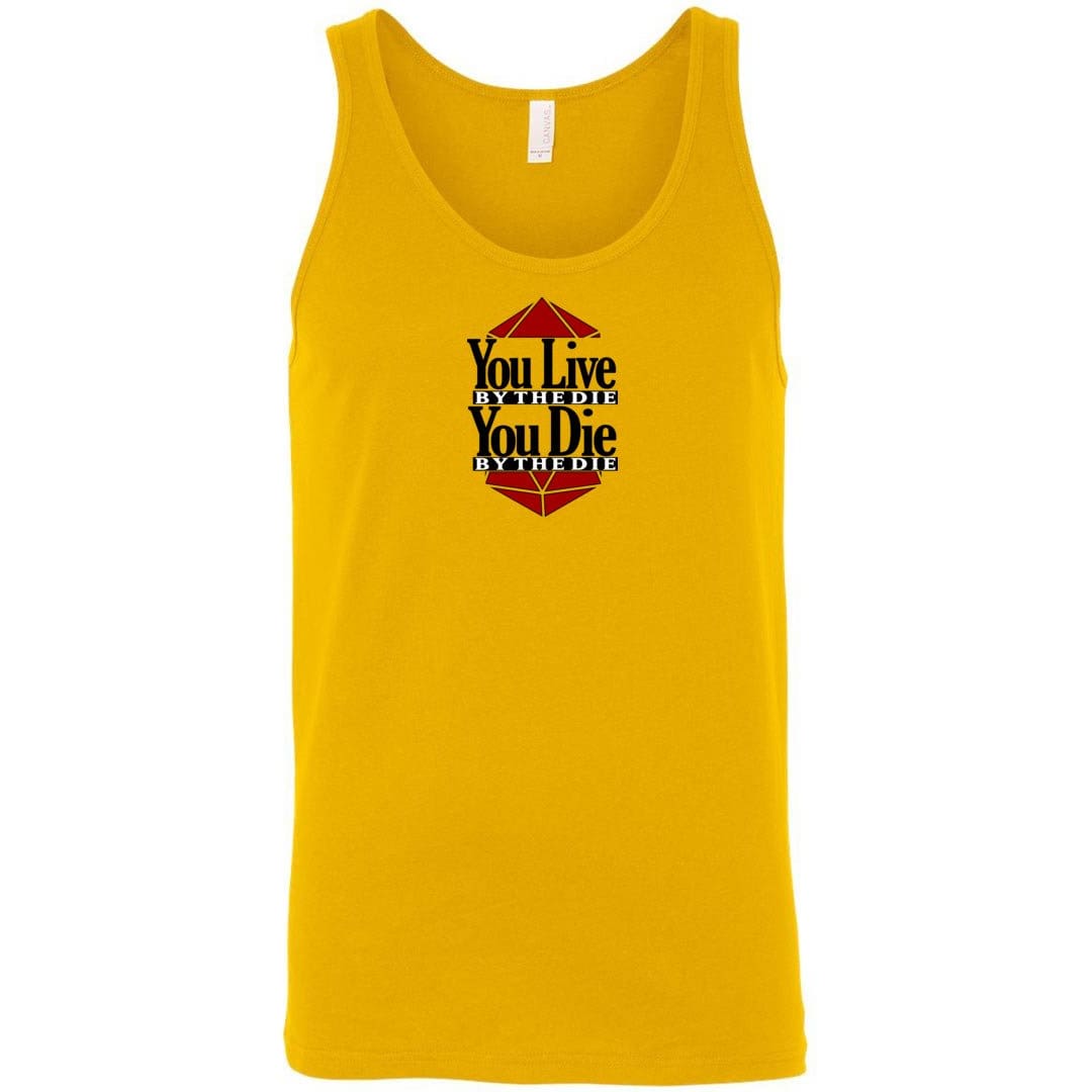 You Live By The Die Unisex Classic Tank - Gold / S